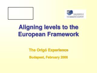 Aligning levels to the European Framework