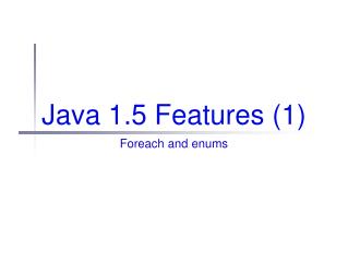 Java 1.5 Features (1)