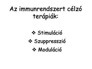 Az immunrendszert célzó terápiák: