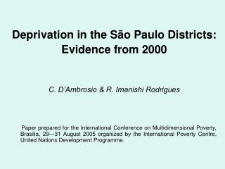Deprivation in the São Paulo Districts: Evidence from 2000 C. D’Ambrosio &amp; R. Imanishi Rodrigues