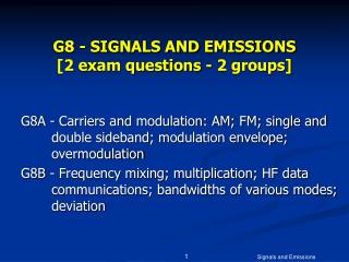 G8 - SIGNALS AND EMISSIONS [2 exam questions - 2 groups]