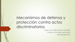 Mecanismos de defensa y protección contra actos discriminatorios