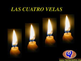 LAS CUATRO VELAS