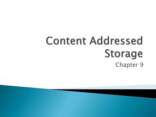 Content Addressed Storage