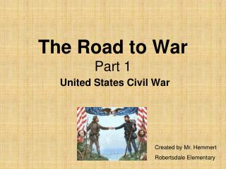 The Road to War Part 1