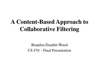 A Content-Based Approach to Collaborative Filtering