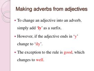 Making adverbs from adjectives