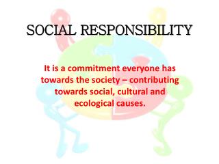 SOCIAL RESPONSIBILITY