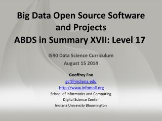 Big Data Open Source Software and Projects ABDS in Summary XVII: Level 17