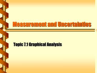 Measurement and Uncertainties