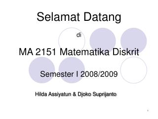 Selamat Datang di MA 2151 Matematika Diskrit Semester I 2008/2009