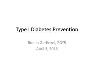 Type I Diabetes Prevention