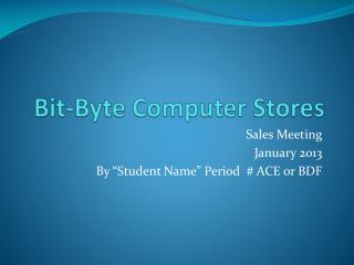 Bit-Byte Computer Stores