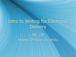 Intro to Writing for Electronic Delivery