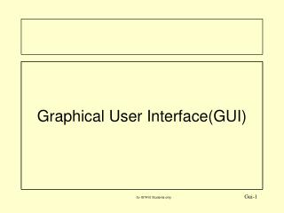 Graphical User Interface(GUI)