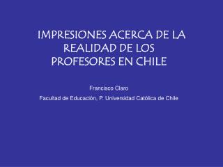 IMPRESIONES ACERCA DE LA REALIDAD DE LOS PROFESORES EN CHILE