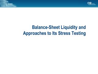 Balance-Sheet Liquidity and Approach es to Its Stress Testing
