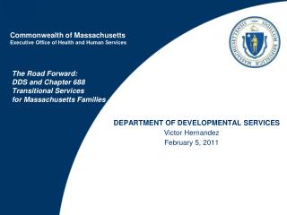 The Road Forward: DDS and Chapter 688 Transitional Services for Massachusetts Families