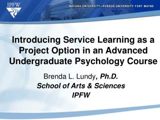 Introducing Service Learning as a Project Option in an Advanced Undergraduate Psychology Course