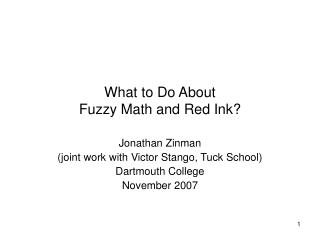 What to Do About Fuzzy Math and Red Ink?