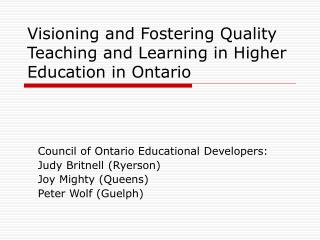 Visioning and Fostering Quality Teaching and Learning in Higher Education in Ontario