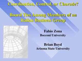 Coordination, Control, or Charade? Board Ties Among Members of an Italian Business Group
