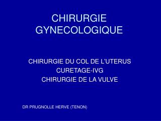 CHIRURGIE GYNECOLOGIQUE