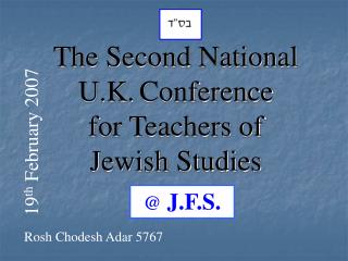 The Second National U.K. Conference for Teachers of Jewish Studies