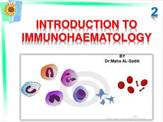 Introduction to immunohaematology