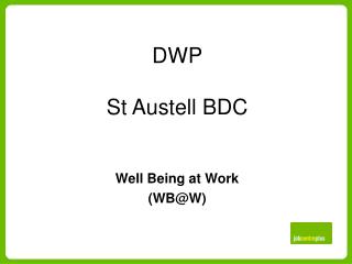 DWP St Austell BDC