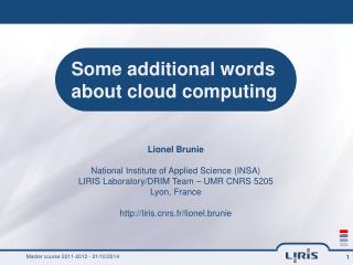 Some additional words about cloud computing