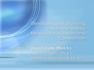 Developing and Deploying Multi-hop Wireless Networks for a Low-Income Communities