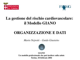 La gestione del rischio cardiovascolare: il Modello GIANO ORGANIZZAZIONE E DATI