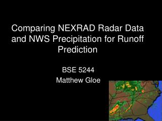 Comparing NEXRAD Radar Data and NWS Precipitation for Runoff Prediction