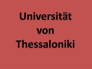 Universit ät v on Thessaloniki