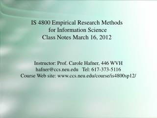 IS 4800 Empirical Research Methods for Information Science Class Notes March 16, 2012