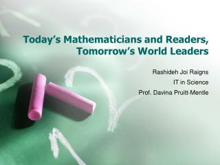 Today’s Mathematicians and Readers, Tomorrow’s World Leaders