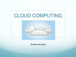 CLOUD COMPUTING