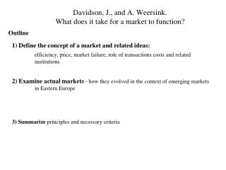 Davidson, J., and A. Weersink. What does it take for a market to function?