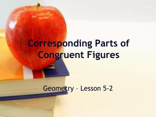 Corresponding Parts of Congruent Figures