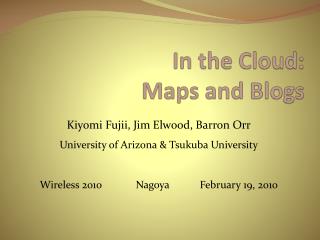 In the Cloud: Maps and Blogs