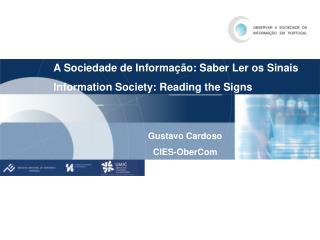 A Sociedade de Informação: Saber Ler os Sinais Information Society: Reading the Signs