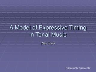 A Model of Expressive Timing in Tonal Music