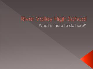 River Valley High School