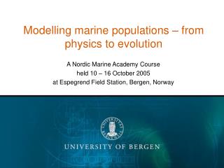 Modelling marine populations – from physics to evolution