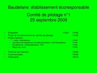 Baudelaire: établissement écoresponsable Comité de pilotage n°1 25 septembre 2009