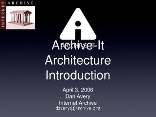 Archive-It Architecture Introduction