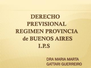 DERECHO PREVISIONAL REGIMEN PROVINCIA de BUENOS AIRES