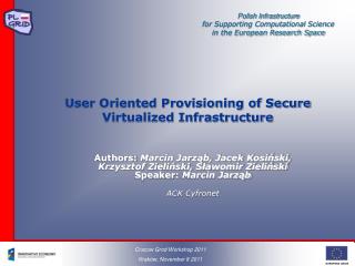 User Oriented Provisioning of Secure Virtualized Infrastructure