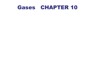Gases CHAPTER 10
